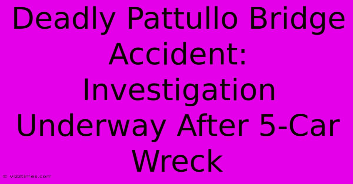 Deadly Pattullo Bridge Accident: Investigation Underway After 5-Car Wreck