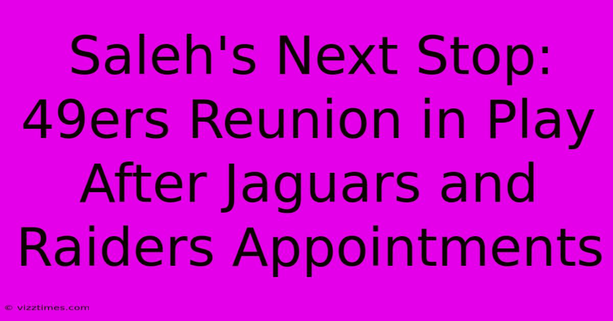 Saleh's Next Stop: 49ers Reunion In Play After Jaguars And Raiders Appointments